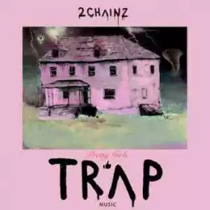 Pretty Girls Like Trap Music BY 2 Chainz